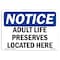 Signmission OSHA Notice, 5" Height, Adult Life Preservers Located Here Sign, 7" X 5", Landscape OS-NS-D-57-L-10060 - alternate 1